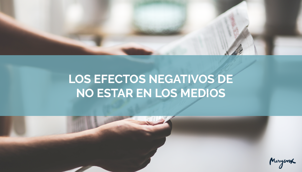 Efectos negativos de no estar en los medios